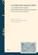 Lettres de Franz Liszt à la princesse Marie de Hohenlohe-Schillingsfurst née de Sayn-Wittgenstein (Le)